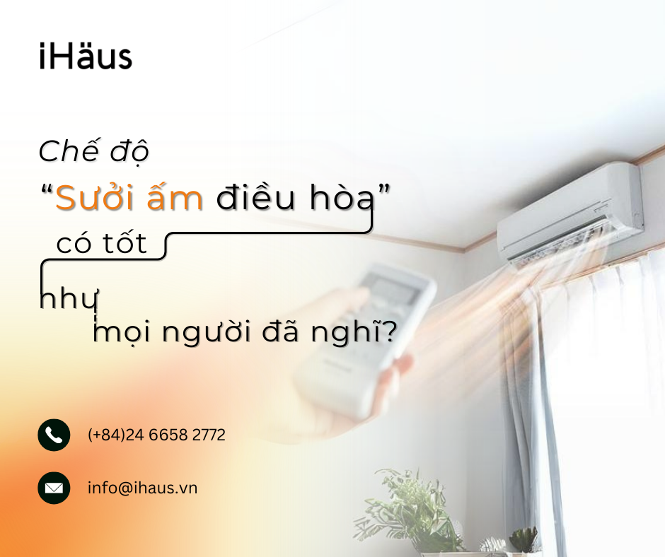 che-do-suoi-am-dieu-hoa-co-tot-nhu-moi-nguoi-da-nghi-ihaus