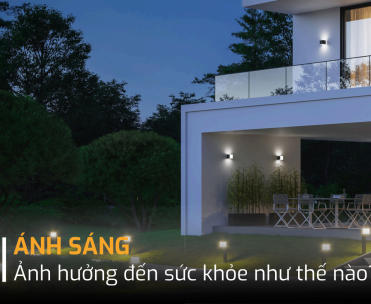 Ảnh hưởng của ánh sáng đến sức khỏe của chúng ta như thế nào?