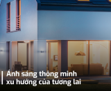 Ánh sáng thông minh – xu hướng của tương lai và những giá trị vượt trội