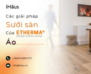 Các giải pháp sưởi sàn của Etherma – Áo