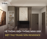 Hệ thống điện thông minh KNX Biệt thự Trung Sơn Residence