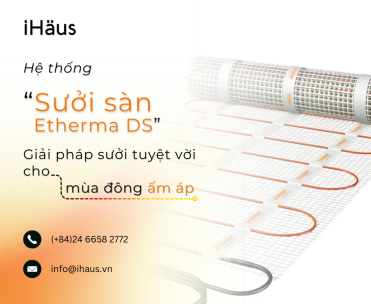 Hệ thống sưởi Etherma DS – Giải pháp sưởi tuyệt vời cho mùa đông ấm áp