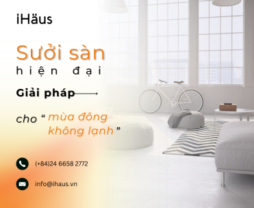 Sưởi sàn hiện đại – giải pháp cho mùa đông không lạnh