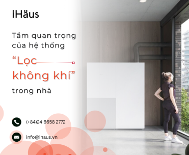 Tầm quan trọng của hệ thống lọc không khí trong nhà