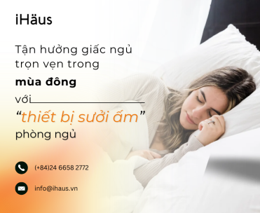 Tận hưởng giấc ngủ trọn vẹn trong mùa đông với thiết bị sưởi ấm phòng ngủ